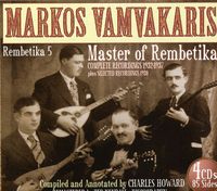 Markos Vamvakaris - Rembetika 5: Master of Rembetika 1932-1937