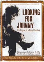 Johnny Thunders - Looking for Johnny: Legend of Johnny Thunders