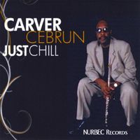 Carver Cebrun - Juss Chill