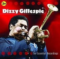 Dizzy Gillespie - Essential Recordings