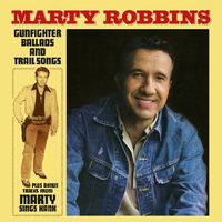 Marty Robbins - Gunfighter Ballads & Trail Songs [Import LP]