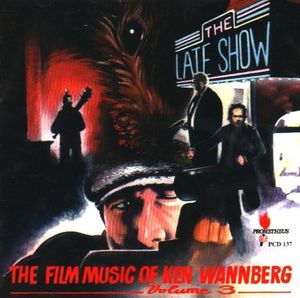 The Late Show: Film Music of Ken Wannberg, Volume 3 [Import]