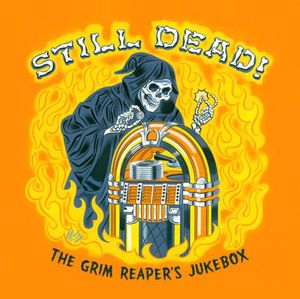 Still Dead! The Grim Reapers Jukebox [Import]