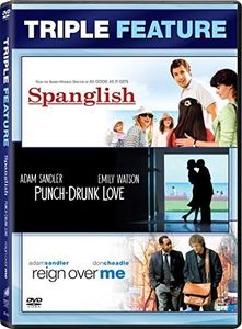 Punch-Drunk Love /  Reign Over Me /  Spanglish