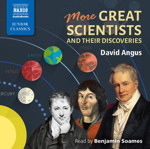 MORE GREAT SCIENTISTS & THEIR DISCOVERIES
