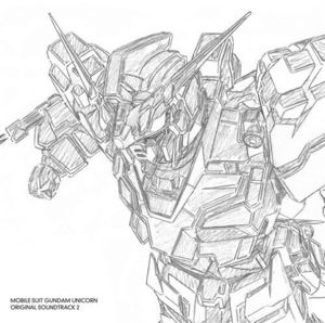 Mobile Suit Gundam Unicorn 2 (Original Soundtrack) [Import]