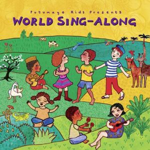 Putumayo Kids Presents World Sing Along