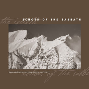 Echoes of the Sabbath - Choral Selections from