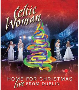 Celtic Woman: Home for Christmas: Live From Dublin