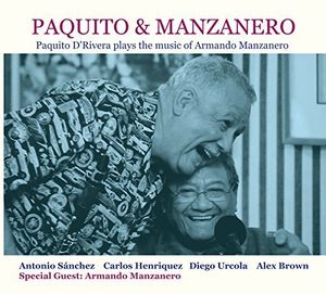 Paquito & Manzanero - Paquito D'Rivera Plays the Music of ArmandoManzanero