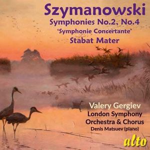 Szymanowski: Symphonies Nos. 2 & 4 /  Stabat Mater