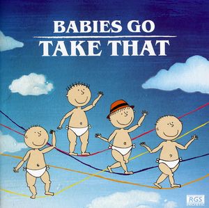 Babies Go Take That [Import]