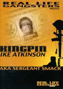 Sergeant Smack: Kingpin Ike Atkinson