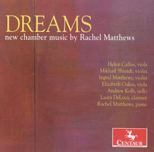 Dreams: New Chamber Music By Rachel Matthews