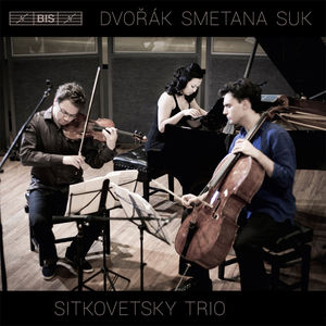 Sitkovetsky Piano Trio Plays Dvorak Smetana & Suk