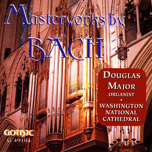Masterworks for Organ By Bach