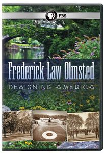 Fredrick Law Olmsted: Designing America