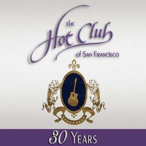 Hot Club of SF 30 Years
