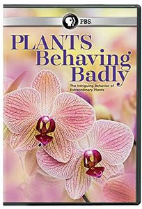 Plants Behaving Badly