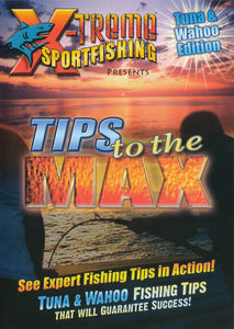 Inside Sportfishing: Tips To The Max - Best Tuna And Wahoo Tips