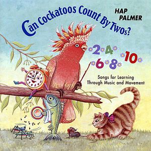 Can Cockatoos Count By Twos: Songs for Learning