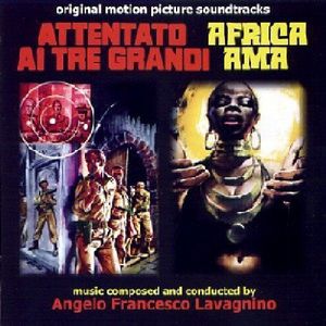 Attentato Ai Tre Grandi (Desert Commandos) /  Africa Ama (Africa Uncensored) (Original Motion Picture Soundtracks) [Import]