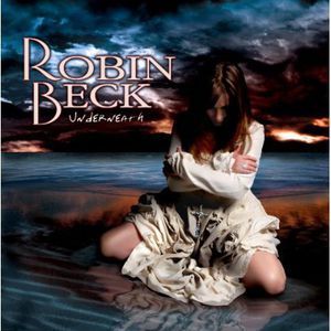 Beck, Robin : Underneath [Import]