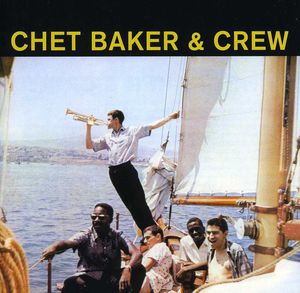 Chet Baker & Crew [Import]