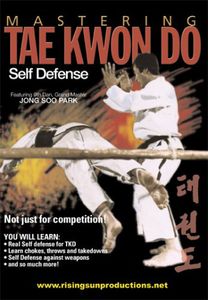 Mastering Tae Kwon Do: Self Defense