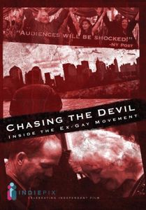 Chasing the Devil: Inside the Ex-gay Movement