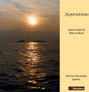 Aspirations: Piano Music By Marcus Blunt