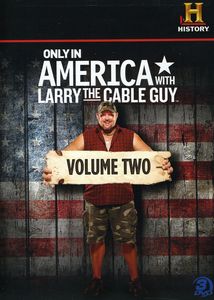 Only in America With Larry the Cable Guy: Volume 2