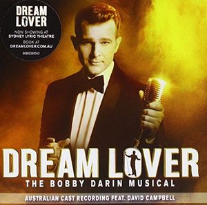 Dream Lover: Bobby Darin Musical(Australian Cast) [Import]