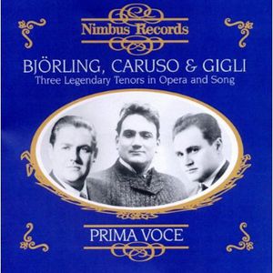 Bjorling/ Caruso/ Gigli : Three Legendary Tenors