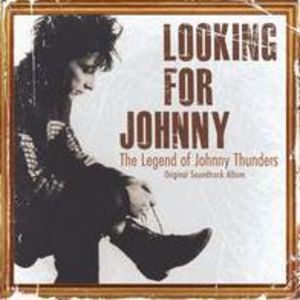 Looking for Johnny: The Legend of Johnny Thunders (Original Soundtrack)