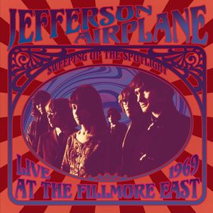 Sweeping Up The Spotlight Live At The Fillmore East 1969