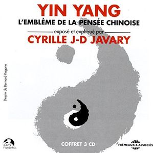 Yin Yang ; L'Embleme De La Pensee Chinoise