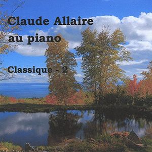 Classique 2 (Bach - St -Saens - Tchaikovsky - Schubert - Ravel -Beethoven - Sammy Fain)