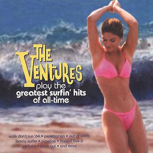 The Ventures Play The Greatest Surfing Hits Of All Time