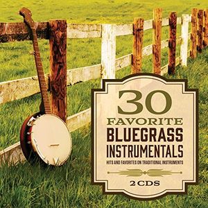 30 Favorite Bluegrass Instrumentals (Various Artists)