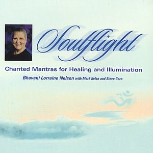 Soulflight: Chanted Mantras for Healing & Illumina