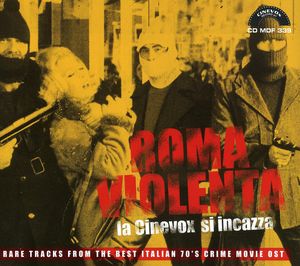 Roma Violenta: La Cinevox Si Incazza (Rare Tracks From the Best Italian '70s Crime Movie OST) [Import]