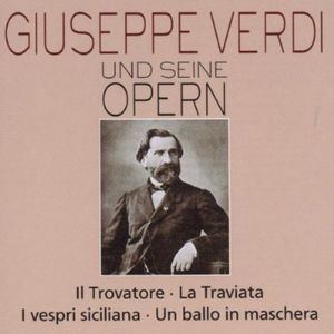 Verdi & His Operas: Traviata 2 /  Il Trovatore