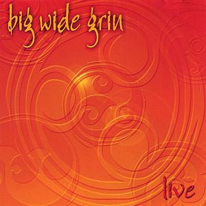Big Wide Grin-Live