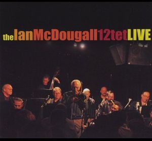 Ian McDougall 12-Tet Live