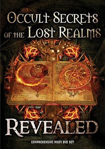 Occult Secrets of the Lost Realms Revealed