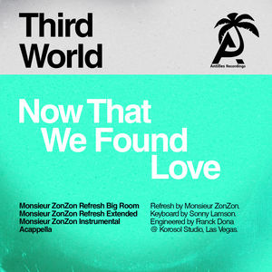 Now That We Found Love (Monsieur Zonzon)