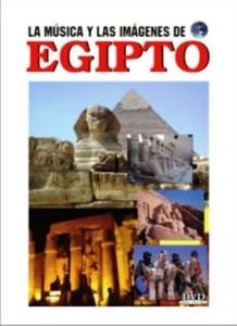 La Musica y Las Imagenes de: Egipto (Egypt)