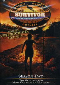 Survivor: The Australian Outback: Season Two: The Greatest and Most Outrageous Moments