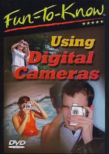 Fun-To-Know - Using Digital Cameras